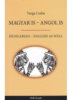 Varga Csaba - Magyar is - Angol is / Hungarian - English as well, null 2012 antikvár könyv