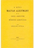 dr. Csillag Gyula - A régi magyar alkotmány és az 1848-ki és 1867-ki évek közjogi alkotásai