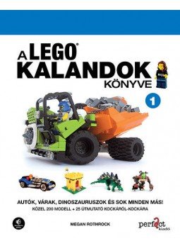Megan Rothrock - A LEGO kalandok könyve 1.  - Autók, várak, dinoszauruszok és sok minden más!, null 2013 antikvár könyv