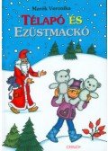 Marék Veronika - Télapó és Ezüstmackó
