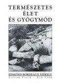 Edmond Bordeaux Székely - Természetes élet és gyógymód - II. rész: kozmoterápia