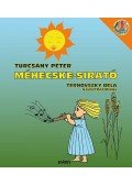 Turcsány Péter - Méhecske-sirató gyermekeknek - Egy szomorú világkorszakból