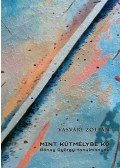 Vasvári Zoltán - Mint kútmélybe kő - Rónay György-tanulmányok