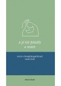 Gál Judit (szerk.) - A jó hír felüdíti a testet - Amit a beteglátogatóknak tudni kell