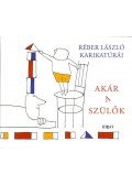 Réber László - Akár a szülők