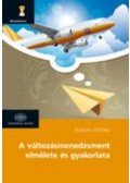 Farkas Ferenc - A változásmenedzsment elmélete és gyakorlata