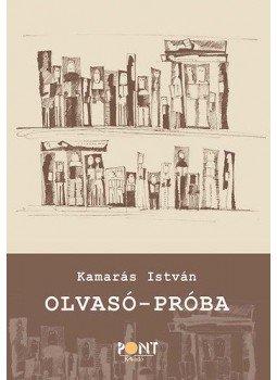 Kamarás István - Olvasó-próba Kamarás István - Olvasó-próba, null 2013 antikvár könyv