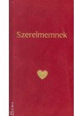 Borbíró Zsóka - Szerelmemnek - Bársonyos ajándékkönyv sorozat