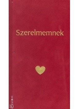 Borbíró Zsóka - Szerelmemnek - Bársonyos ajándékkönyv sorozat, null 2006 antikvár könyv