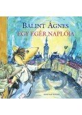 Bálint Ágnes - Egy egér naplója