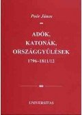 Poór János - Adók, katonák, országgyűlések 1796-1811/12