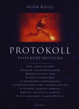 Ottlik Károly - Protokoll - Viselkedéskultúra, Budapest 2004 antikvár könyv