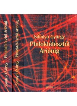 Somlyó György - Philoktétésztől Ariónig I-II. Somlyó György - Philoktétésztől Ariónig I-II., Pécs 2000 antikvár könyv