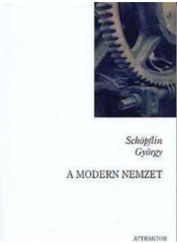 Schöpflin György - A modern nemzet Schöpflin György - A modern nemzet, null 2003 antikvár könyv