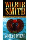 Wilbur Smith - A folyó istene