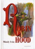 Mándy Iván - Robin Hood