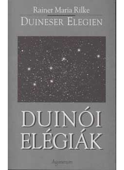 Rainer Maria Rilke - Duinói elégiák - Duineser Elegien Rainer Maria Rilke - Duinói elégiák - Duineser Elegien, null 2003 antikvár könyv