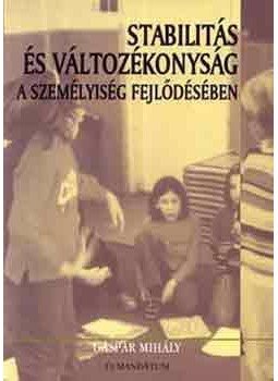 Gáspár Mihály - Stabilitás és változékonyság a személyiség fejlődésében, null 2003 antikvár könyv