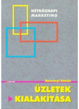 Rozványi Dávid - Üzletek kialakítása Rozványi Dávid - Üzletek kialakítása, null 2001 antikvár könyv