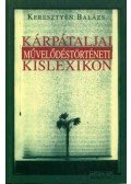 Keresztyén Balázs - Kárpátaljai művelődéstörténeti kislexikon