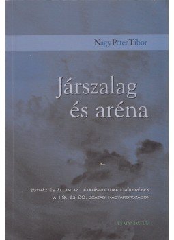 Nagy Péter Tibor - Járszalag és aréna Nagy Péter Tibor - Járszalag és aréna, Budapest 2000 antikvár könyv