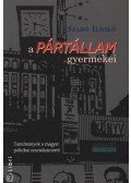 Szabó Ildikó - A pártállam gyermekei