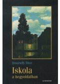 Dessewffy Tibor - Iskola a hegyoldalban