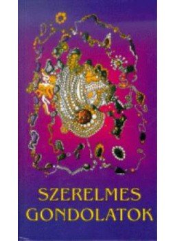 György Edit - Szerelmes gondolatok - A SZERELEM KÖNYVE, null 2002 antikvár könyv