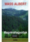 Wass Albert - Magukrahagyottak
