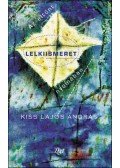 Kiss Lajos András - Az eltűnt lelkiismeret nyomában