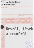 Dr. Bálint Géza,Dr. Korda Judit - Beszélgetések a reumáról