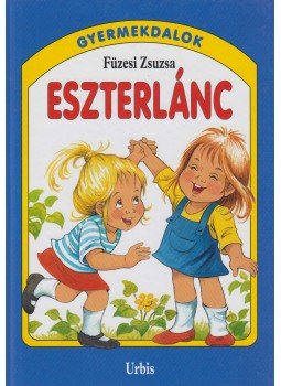 Füzesi Zsuzsa - Eszterlánc Füzesi Zsuzsa - Eszterlánc, Budapest 2006 antikvár könyv