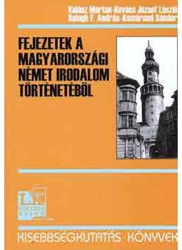 Kalász Márton, Balogh F. András, Kovács József László, Komáromi Sándor - Fejezetek a magyarországi német irodalom történetéből, null 2002 antikvár könyv