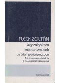 Fleck Zoltán - Jogszolgáltató mechanizmusok az államszocializmusban