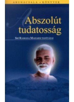 Martin, Grace J. Mc (vál.), Srí Ramana Maharsi - Abszolút tudatosság, Budapest 2006 antikvár könyv