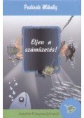 Padisák Mihály - Éljen a száműzetés!
