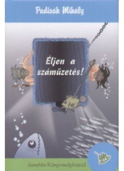 Padisák Mihály - Éljen a száműzetés! Padisák Mihály - Éljen a száműzetés!, null 2013 antikvár könyv