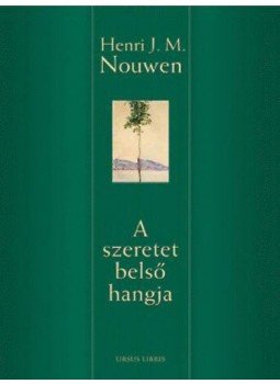 Henri J. Nouwen - A szeretet belső hangja - ÚT A GYÖTRELMEN ÁT A SZABADULÁSHOZ, null 2002 antikvár könyv
