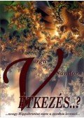 Varga Sándor - Vétkezés...? - ...avagy hippokratész esete a zacskós levessel...