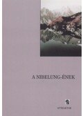  - A Nibelung-ének - Ó-német hősköltemény