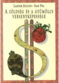 Sass Pál Lakner Zoltán - A zöldség és a gyümölcs versenyképessége