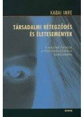 Kabai Imre - Társadalmi rétegződés és életesemények