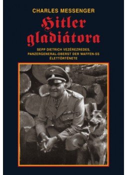 Messenger, Charles - Hitler gladiátora Messenger, Charles - Hitler gladiátora, null 1997 antikvár könyv
