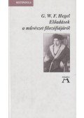 G. W. F. Hegel - Előadások a művészet filozófiájáról