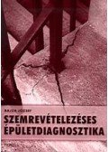 Bajza József - Szemrevételezéses épületdiagnosztika