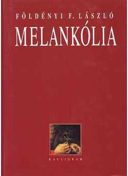 Földényi F. László - Melankólia Földényi F. László - Melankólia, Pozsony 2015 antikvár könyv