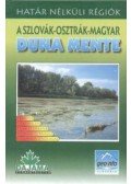 Mária Bizubová; Daniel Kollár; Ján Lacika; Gabriel Zubriczky - A Szlovák-Osztrák-Magyar Duna mente - Határ nélküli régiók