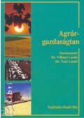 Dr. Lőkösi László (szerk.) - Agrárgazdaságtan