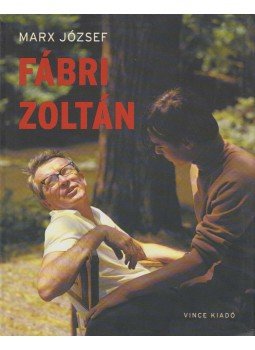 Marx József - Fábri Zoltán Marx József - Fábri Zoltán, Budapest 2004 antikvár könyv