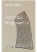 Karl Spiesberger - A beavatottak rúnagyakorlatai  - A rúnajógától a rúnamágiáig